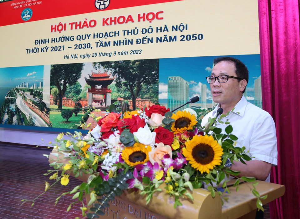 350 đại biểu tham gia hội thảo khoa học định hướng Quy hoạch Thủ đô - ảnh 3