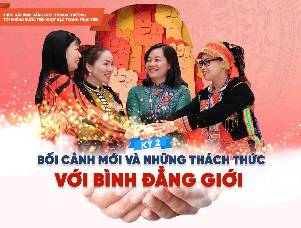 Kỳ 2: Bối cảnh mới và những thách thức với bình đẳng giới  - ảnh 1
