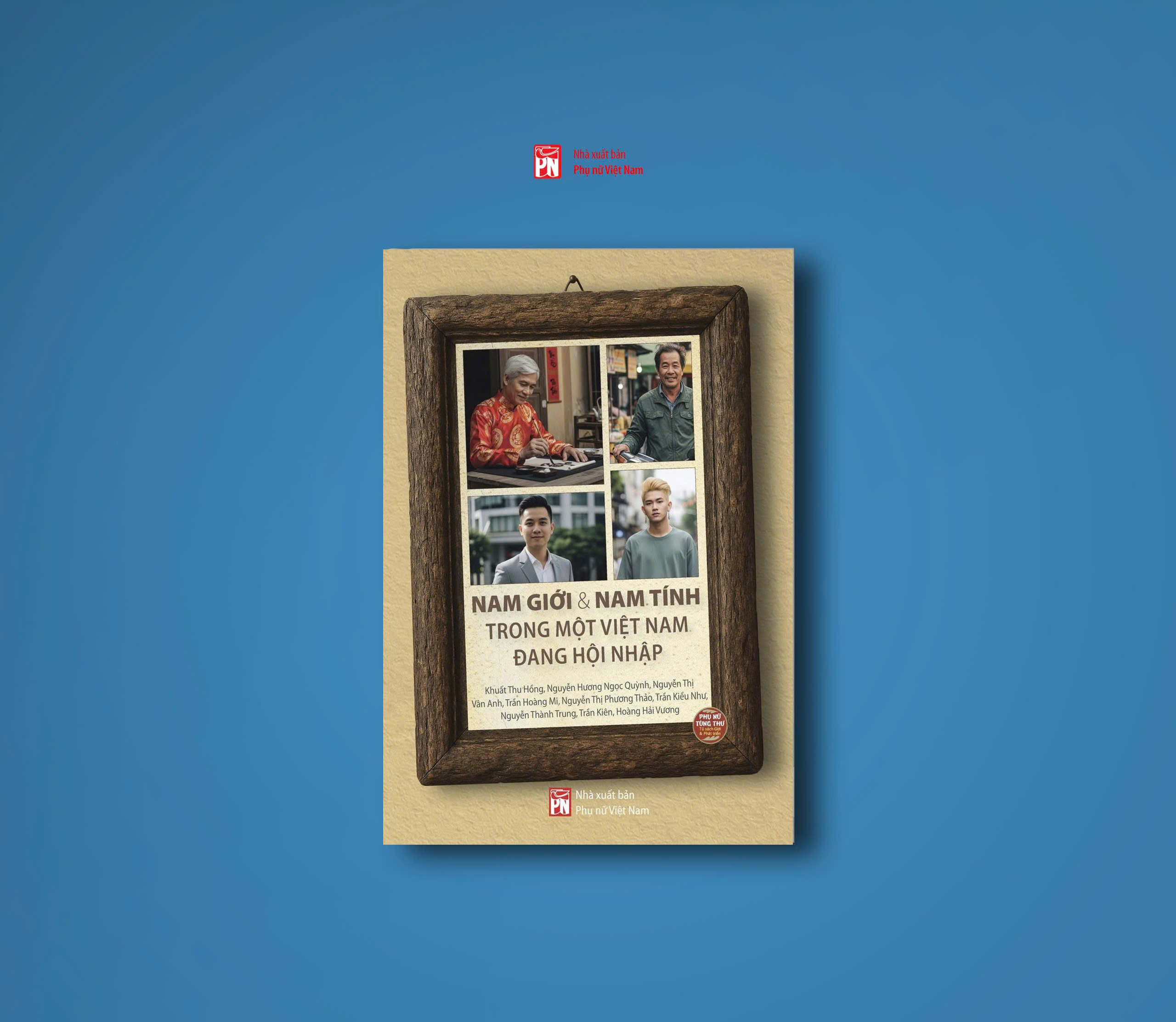 Những “khung hình” nam tính Việt Nam thời hội nhập - ảnh 1