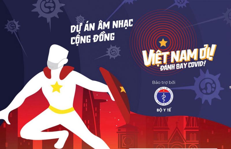 Ca khúc “Việt Nam ơi! Đánh bay Covid” đang nhận được sự quan tâm, hưởng ứng của cộng đồng.