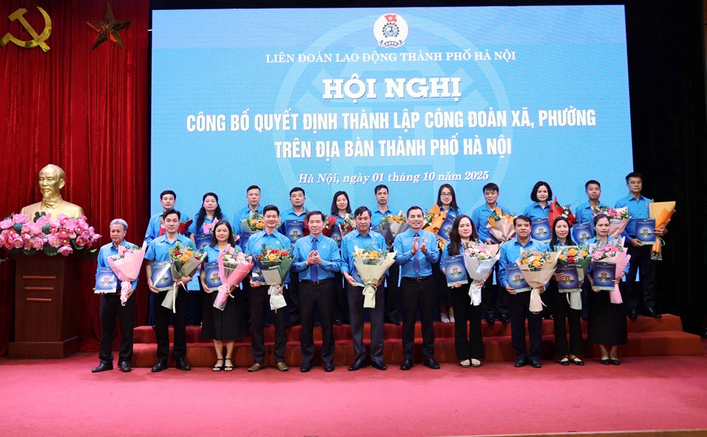 Thành lập 84 Công đoàn xã, phường: Chặng đường mới cho hoạt động Công đoàn Thủ đô - ảnh 3