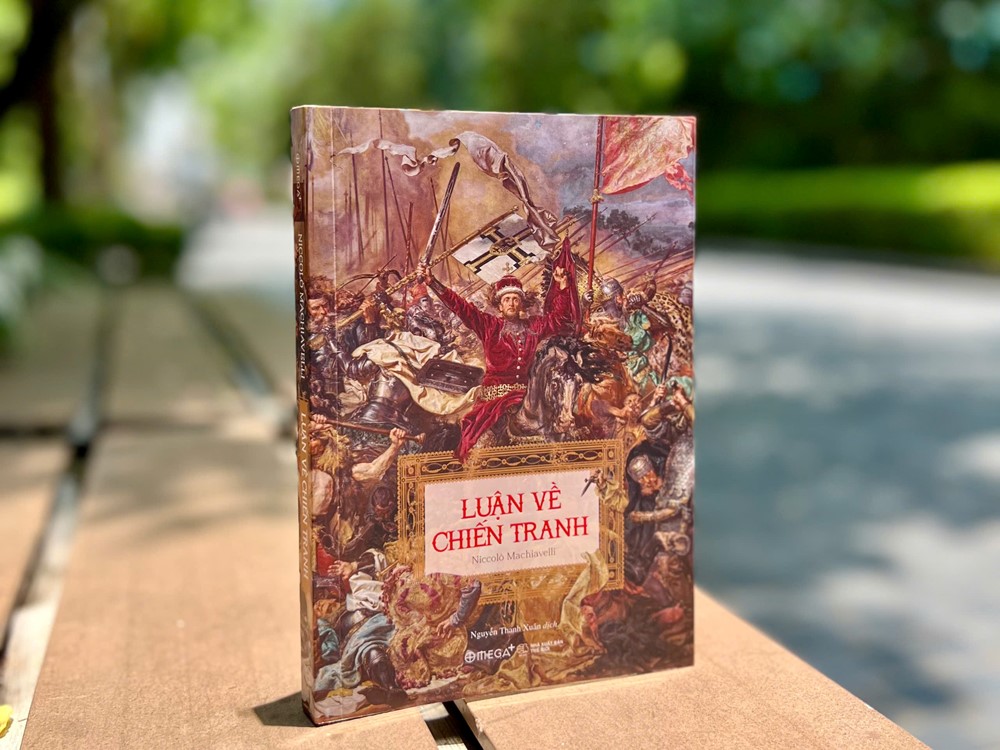 “Luận về chiến tranh”: Machiavelli và tầm nhìn chiến lược vượt thời gian - ảnh 1