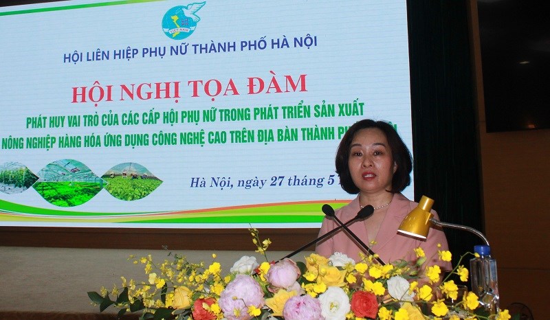 Hội LHPN Hà Nội: Phát triển sản xuất nông nghiệp hàng hóa ứng dụng công nghệ cao - ảnh 2