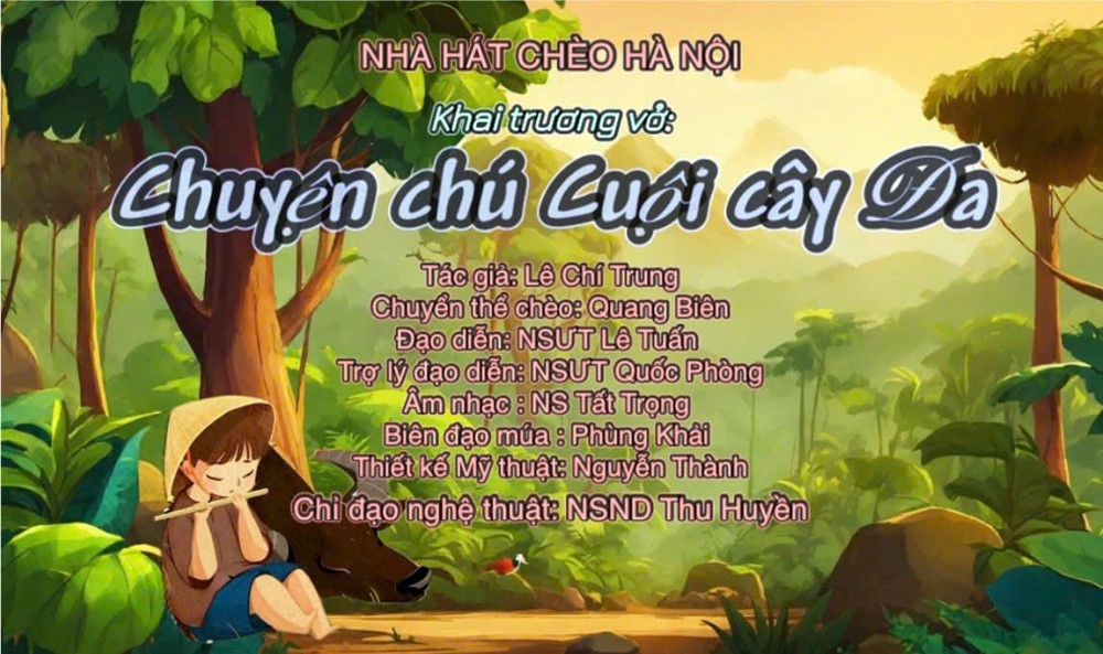 Nhà hát chèo Hà Nội khai trương vở mới: Chuyện chú Cuội cây đa - ảnh 1