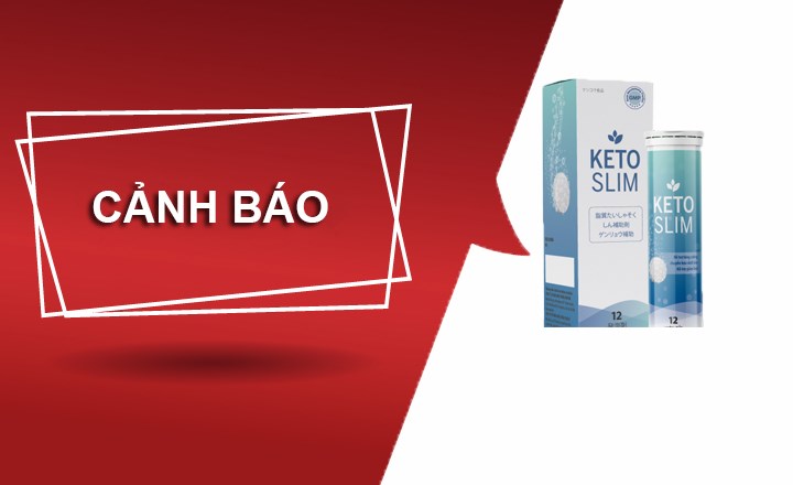 Cảnh báo thông tin về sản phẩm Keto Slim