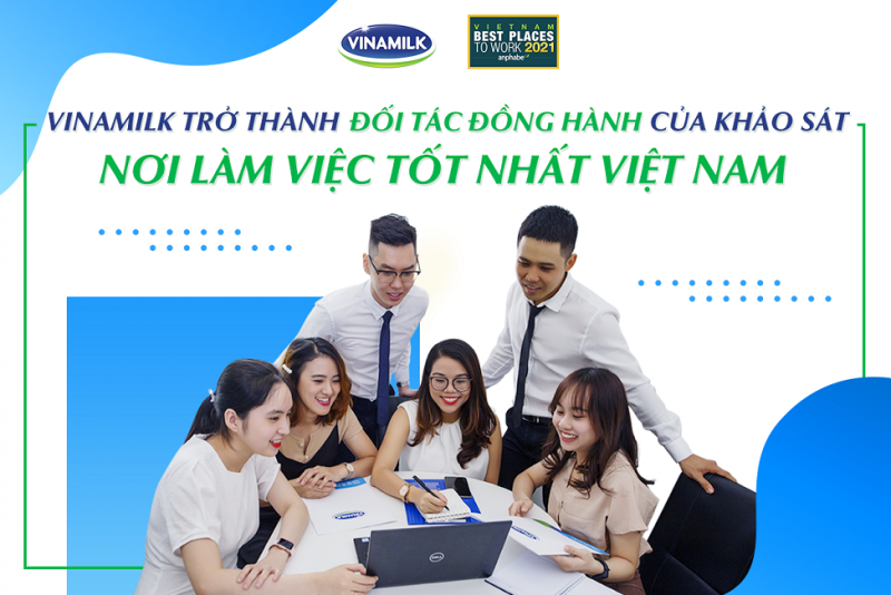 Vinamilk là đối tác đồng hành cũng khảo sát Nơi làm việc tốt nhất Việt Nam năm 2021