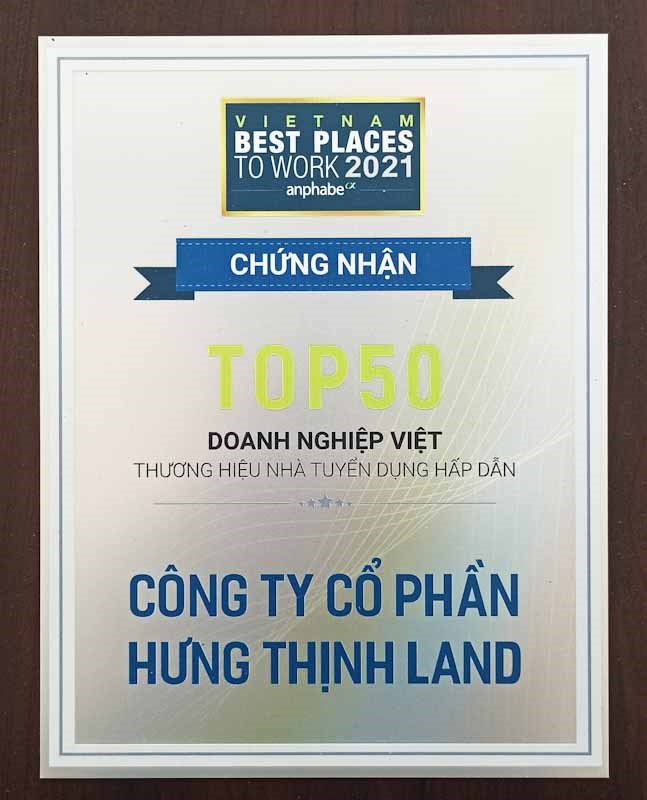 Chứng nhận giải thưởng “Top 50 doanh nghiệp Việt có thương hiệu nhà tuyển dụnghấp dẫn nhất Việt Nam 2021” dành cho Hưng Thịnh Land