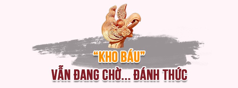 Kỳ 4: Đừng lãng phí “mỏ vàng” di sản khảo cổ - ảnh 2