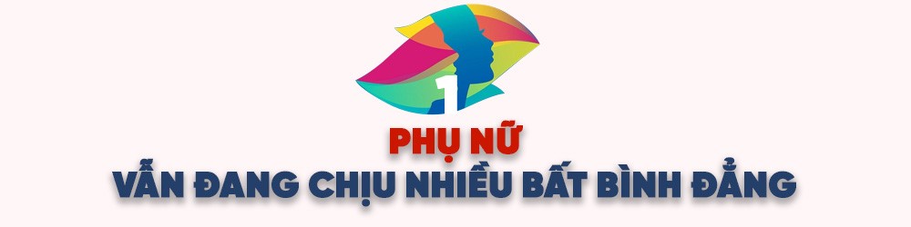 Kỳ 2: Bối cảnh mới và những thách thức với bình đẳng giới  - ảnh 2