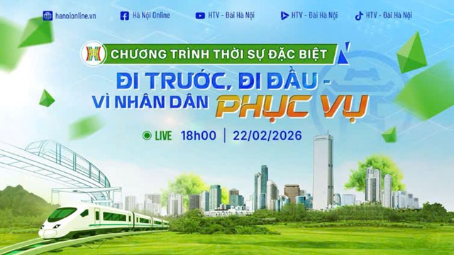 Trực tiếp Chương trình thời sự đặc biệt “Đi trước, đi đầu - vì nhân dân phục vụ“