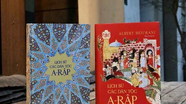 “Lịch sử các dân tộc A-rập”: Hành trình hơn 13 thế kỷ của một nền văn minh
