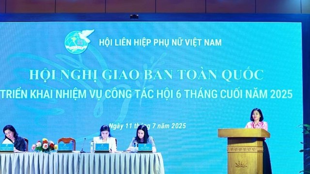 Hội LHPN Việt Nam: Triển khai nhiệm vụ công tác Hội 6 tháng cuối năm 2025