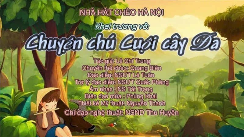 Nhà hát chèo Hà Nội khai trương vở mới: Chuyện chú Cuội cây đa