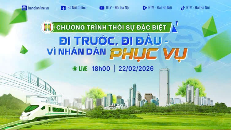 Trực tiếp Chương trình thời sự đặc biệt “Đi trước, đi đầu - vì nhân dân phục vụ“