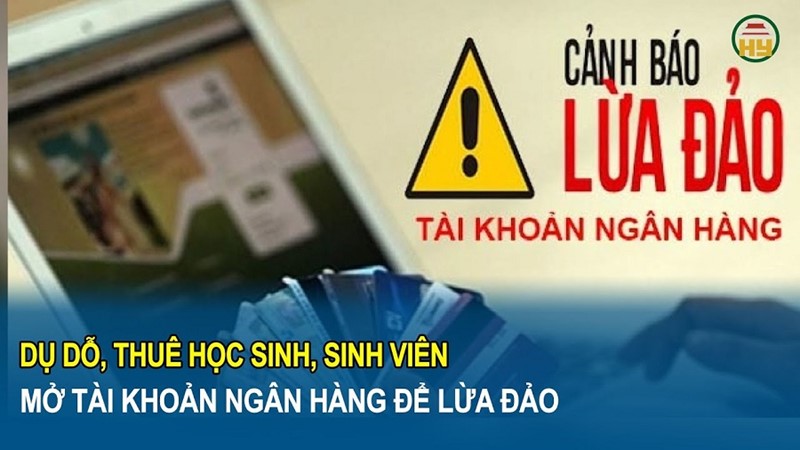 Bộ GD&ĐT cảnh báo thủ đoạn lôi kéo học sinh mở tài khoản ngân hàng để chiếm đoạt tài sản