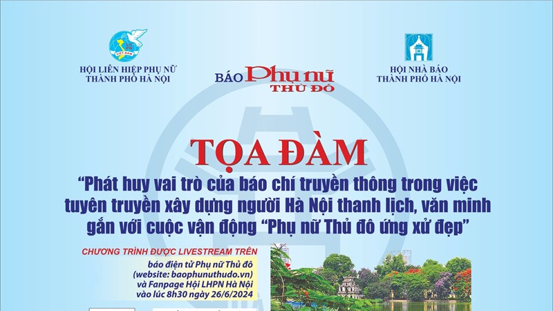 Trực tiếp Tọa đàm Phát huy vai trò báo chí truyền thông với tuyên truyền, xây dựng người Hà Nội thanh lịch, văn minh