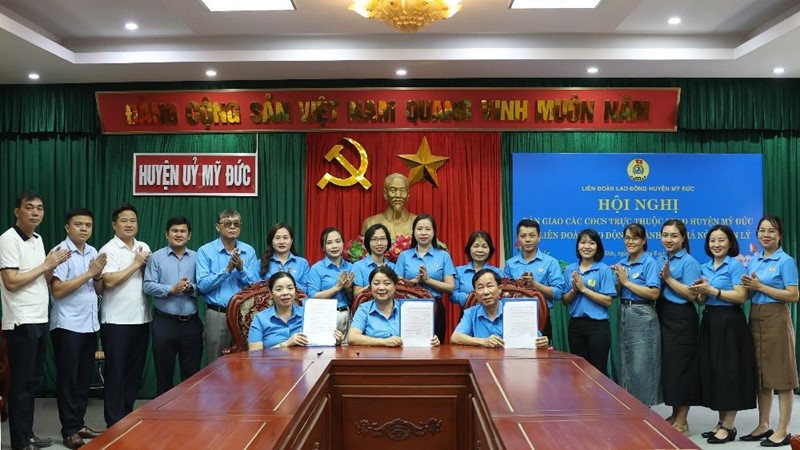 Bàn giao 13 Công đoàn cơ sở tại huyện Mỹ Đức về LĐLĐ thành phố Hà Nội