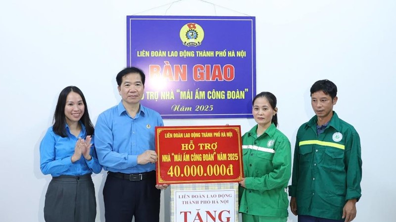 Mái ấm Công đoàn đến với người lao động khó khăn