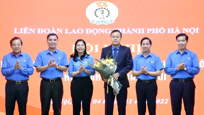 Đồng chí Phạm Quang Thanh được bầu làm Chủ tịch Liên đoàn Lao động thành phố Hà Nội