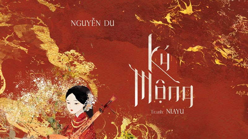 Giấc mộng nhân sinh của Nguyễn Du thông qua sách nghệ thuật “Ký Mộng”