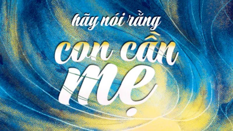 “Hãy nói rằng con cần mẹ”: Cuốn cẩm nang đồng hành cùng người thân bị trầm cảm