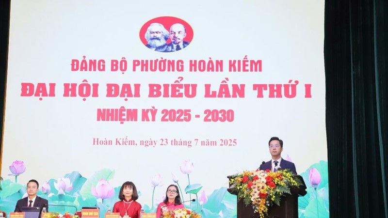 Đảng bộ phường Hoàn Kiếm:  Tổ chức thành công Đại hội đại biểu lần thứ Nhất, nhiệm kỳ 2025-2030