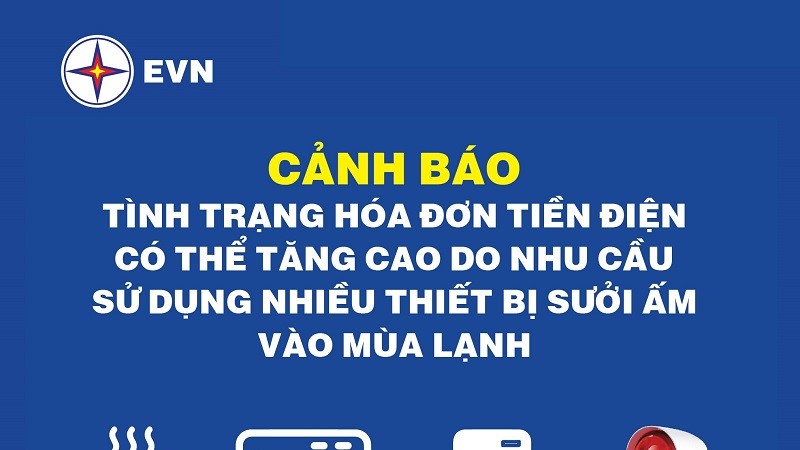 Cảnh báo tình trạng hóa đơn tiền điện tăng cao do sử dụng nhiều thiết bị sưởi ấm mùa lạnh 