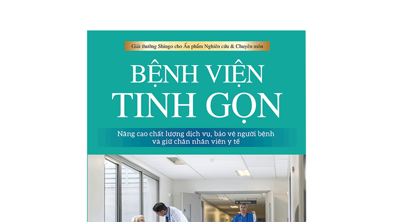 Bệnh viên tinh gọn: Cuốn cẩm nang dành cho các nhà quản lý y tế