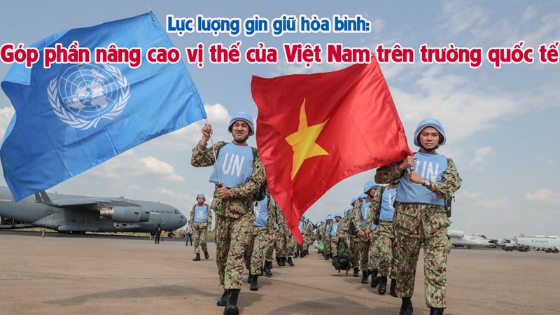 Việt Nam nâng cao vị thế hợp tác gìn giữ hòa bình