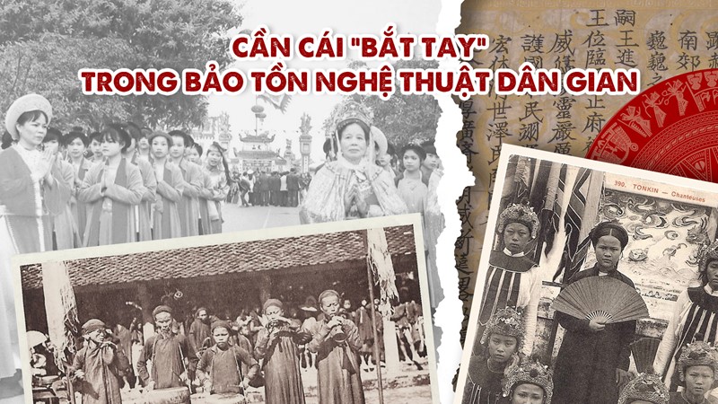 Cần cái “bắt tay” trong bảo tồn nghệ thuật dân gian