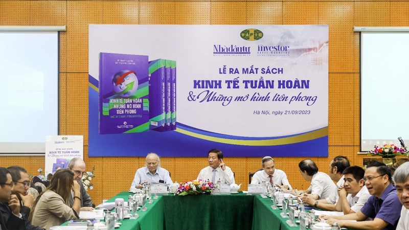 Sách “Kinh tế tuần hoàn và những mô hình tiên phong” góp phần lan tỏa mô hình kinh tế bền vững tại Việt Nam